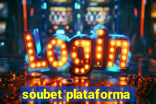 soubet plataforma